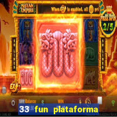 33 fun plataforma de jogos