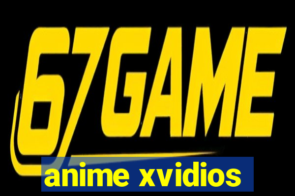 anime xvidios