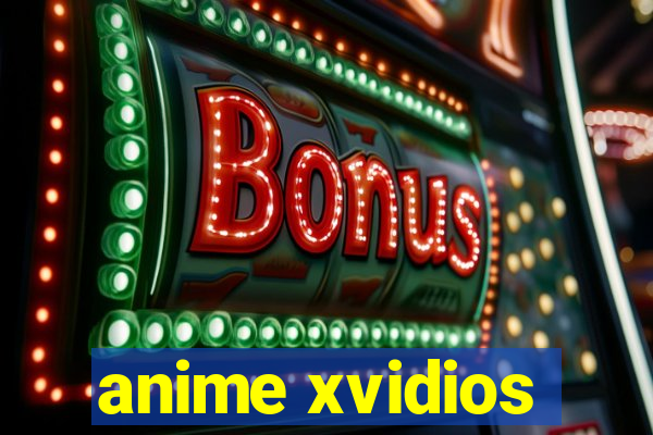 anime xvidios