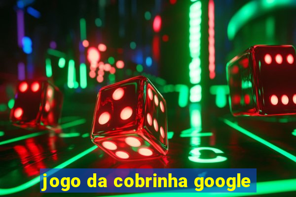 jogo da cobrinha google