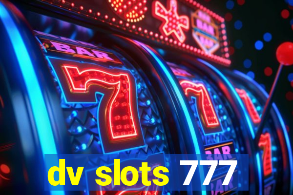 dv slots 777