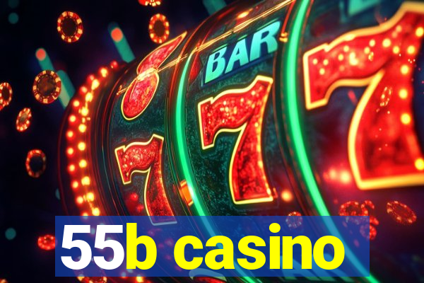 55b casino