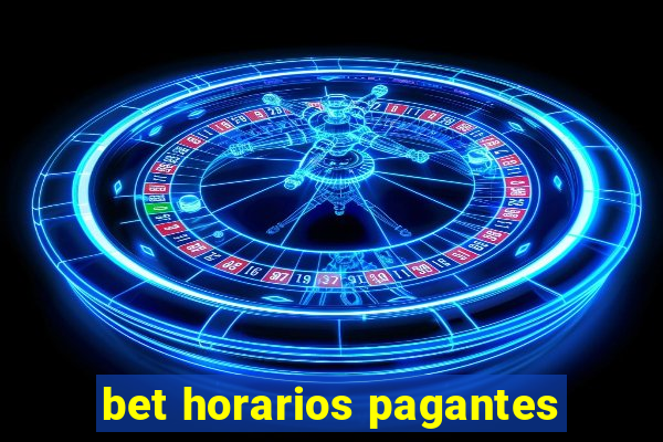 bet horarios pagantes