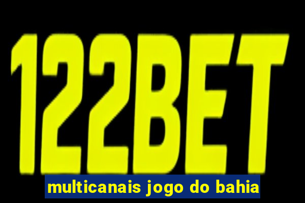 multicanais jogo do bahia