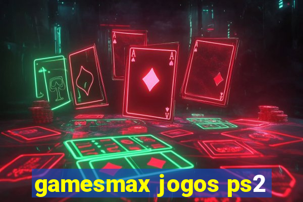 gamesmax jogos ps2