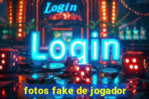 fotos fake de jogador