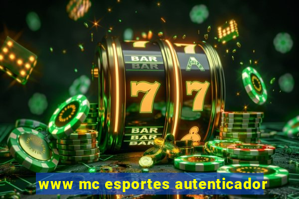 www mc esportes autenticador