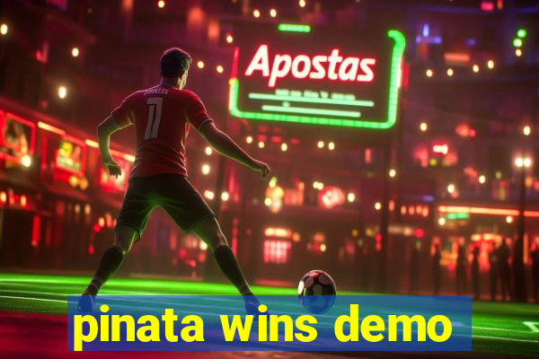 pinata wins demo