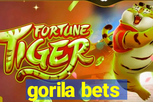 gorila bets