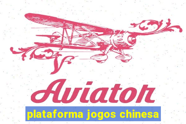 plataforma jogos chinesa