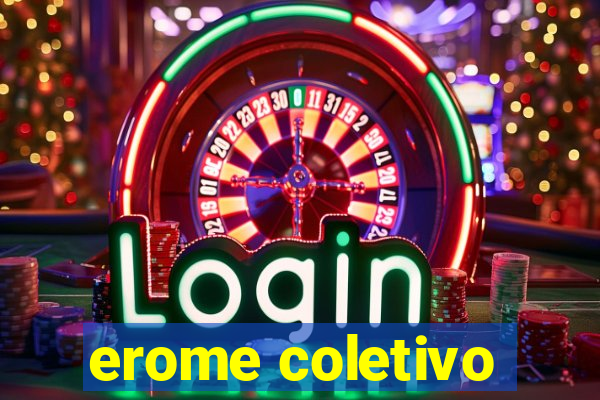 erome coletivo