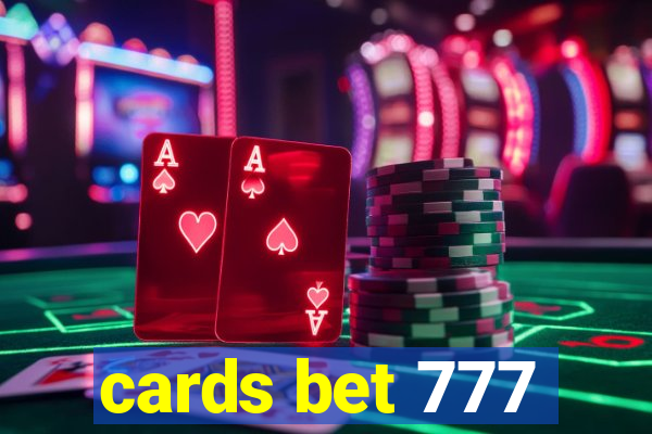 cards bet 777