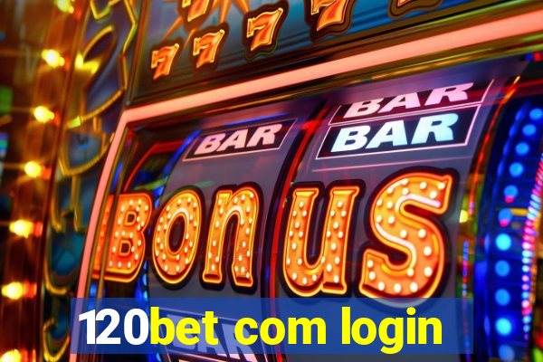 120bet com login