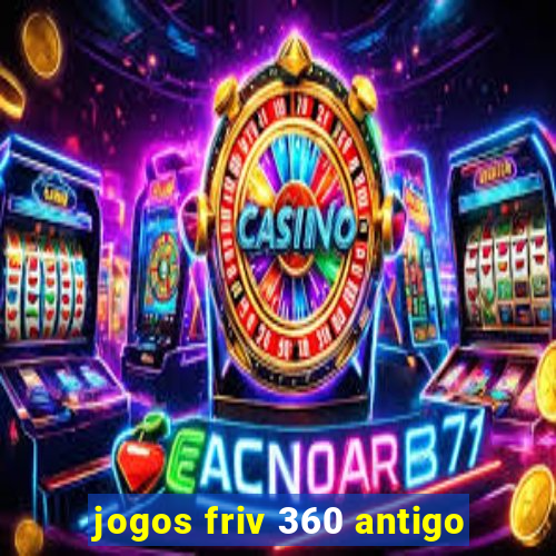 jogos friv 360 antigo