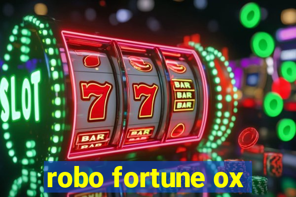 robo fortune ox