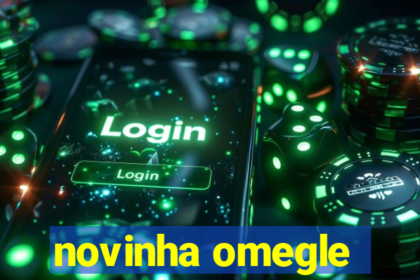 novinha omegle