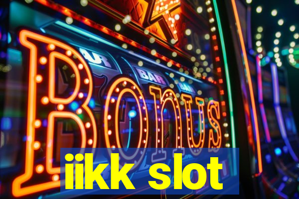 iikk slot