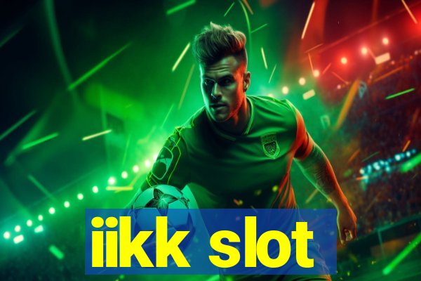 iikk slot