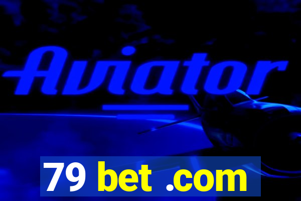 79 bet .com