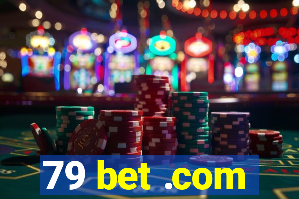 79 bet .com