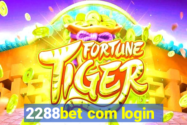 2288bet com login