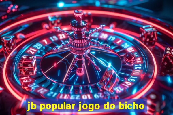 jb popular jogo do bicho