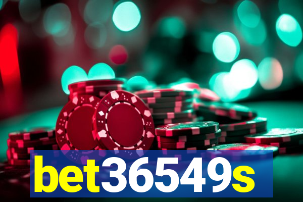 bet36549s