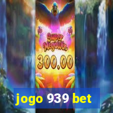 jogo 939 bet