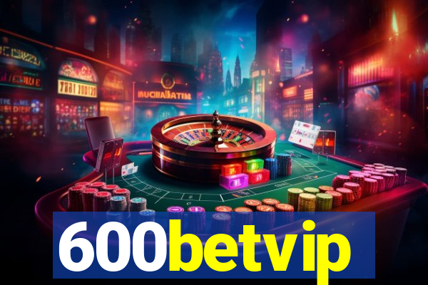 600betvip