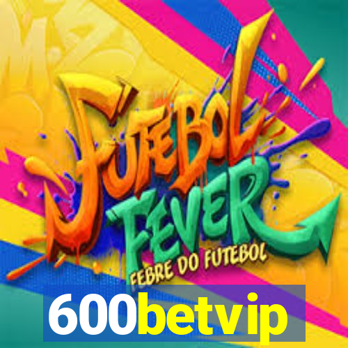 600betvip