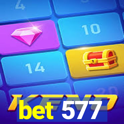 bet 577