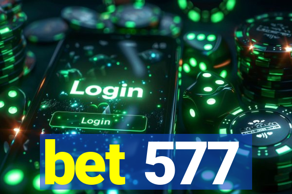 bet 577