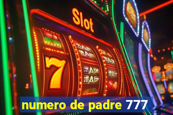 numero de padre 777