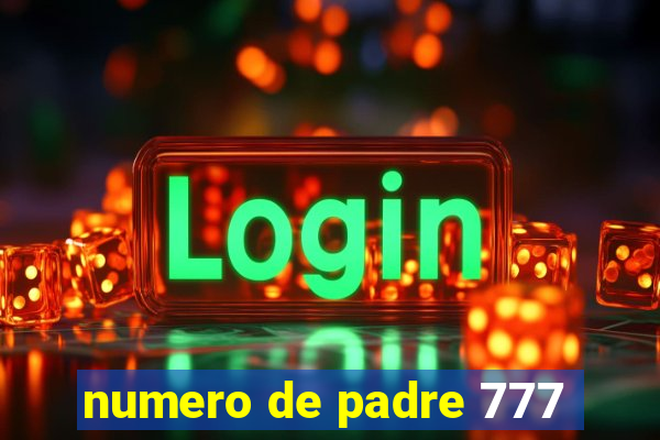 numero de padre 777