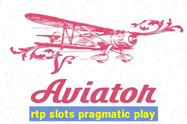 rtp slots pragmatic play