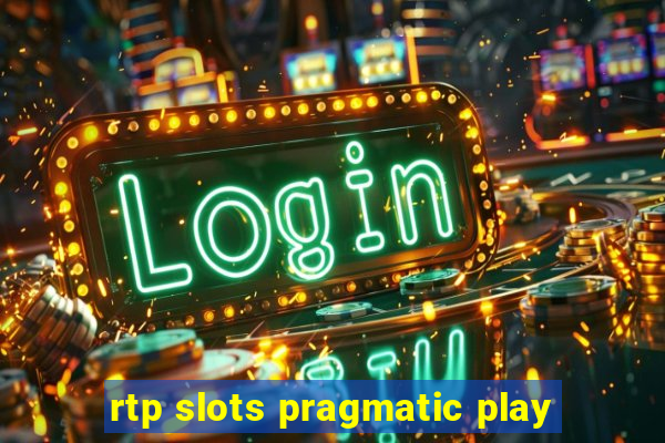 rtp slots pragmatic play