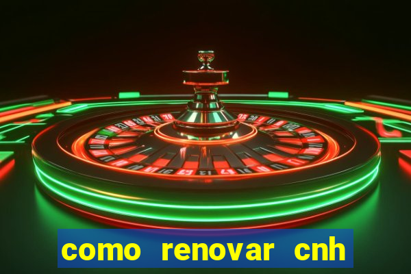 como renovar cnh na bahia