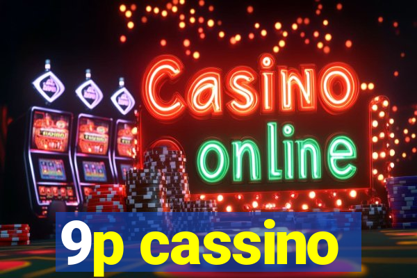 9p cassino