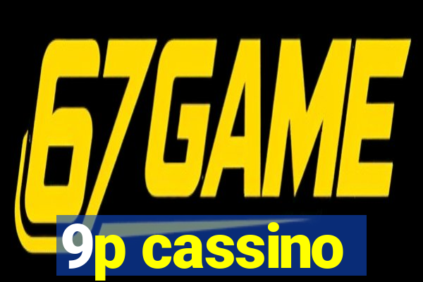 9p cassino