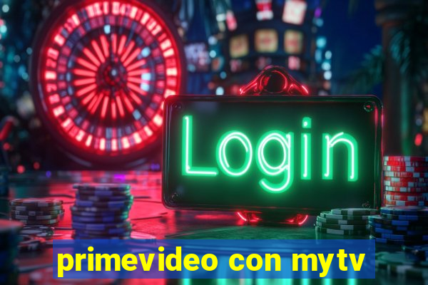 primevideo con mytv