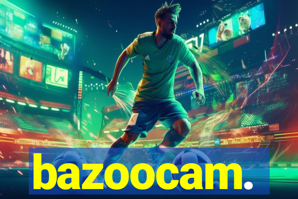 bazoocam.