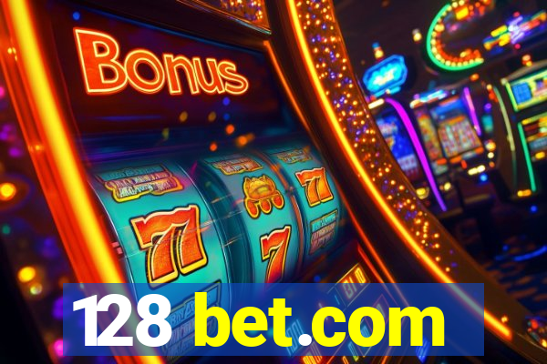 128 bet.com