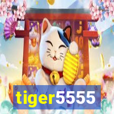 tiger5555