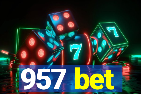 957 bet