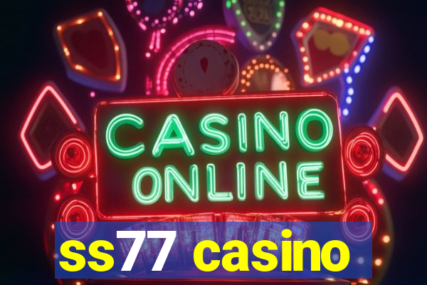 ss77 casino