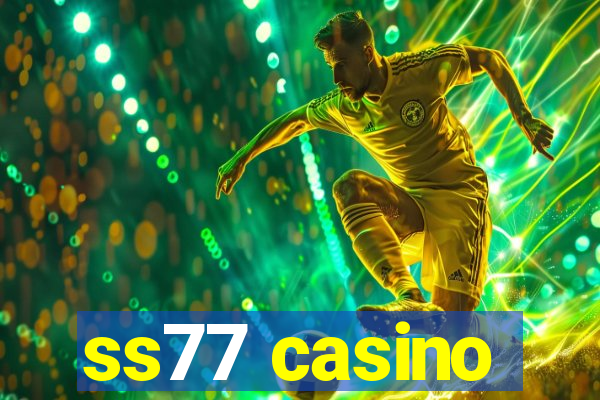 ss77 casino