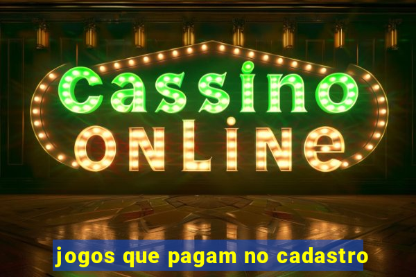 jogos que pagam no cadastro