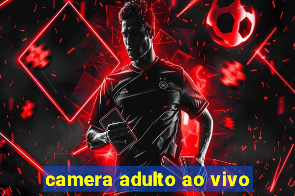 camera adulto ao vivo