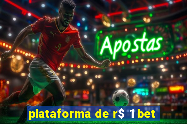 plataforma de r$ 1 bet