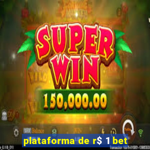 plataforma de r$ 1 bet